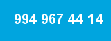 994 967 44 14